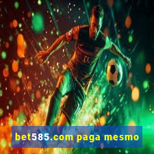 bet585.com paga mesmo